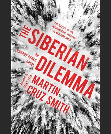 The Siberian Dilemma by Martin Cruz Smith